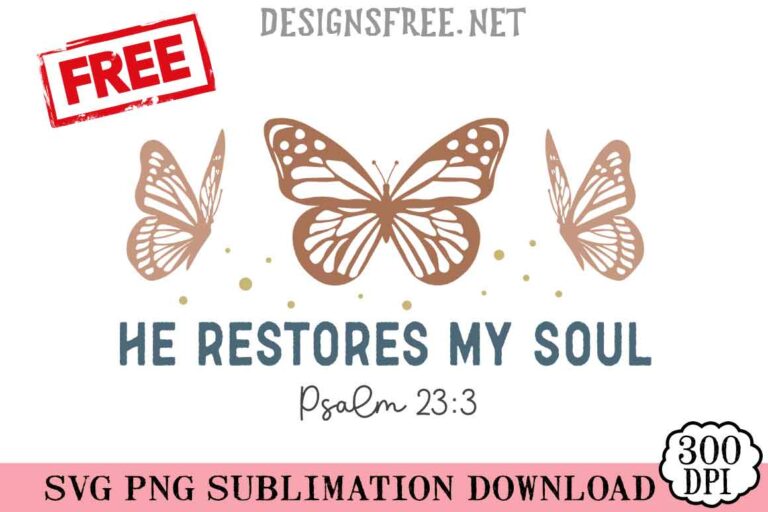 He Restores My Soul Christian SVG PNG FREE